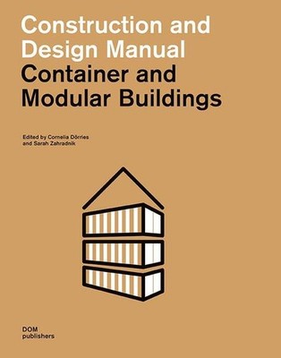 Container and Modular Buildings | Cornelia Dörries, Sarah Zahradnik | englisch