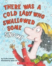 There Was a Cold Lady Who Swallowed Some Snow! Paperback Lucille
