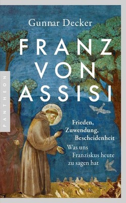 Franz von Assisi Gunnar Decker