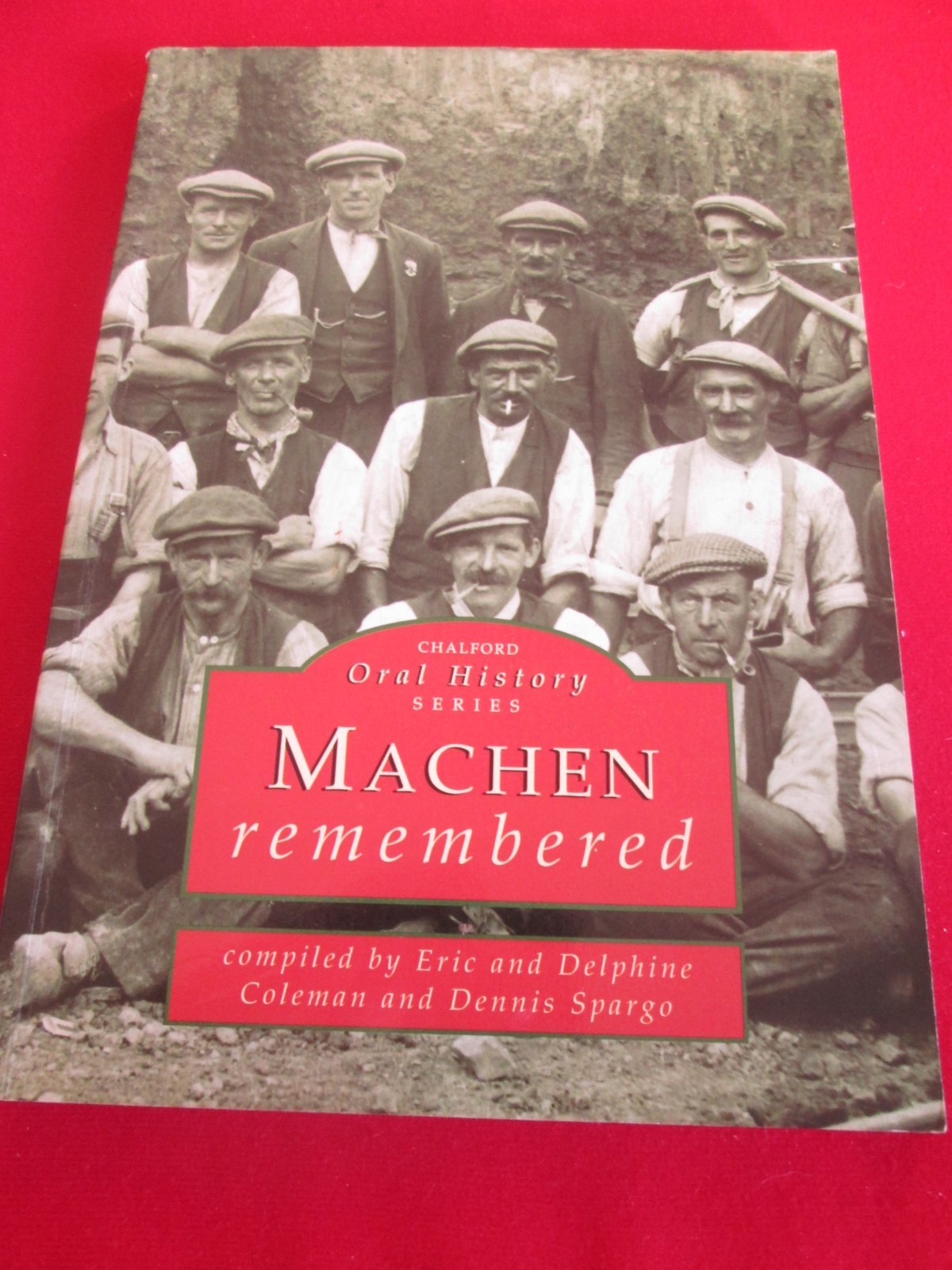 Machen Remembered - Chalford Oral History Series PB Book