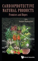 Cardioprotective Natural Products | Promises And Hopes | Brahmachari Goutam
