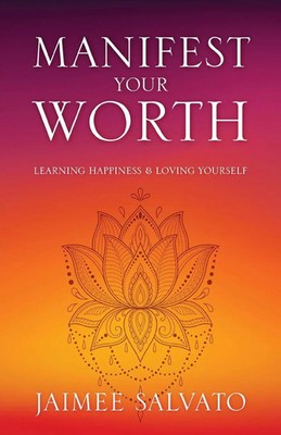 Jaimee Salvato | Manifest Your Worth | Taschenbuch | Englisch (2025)