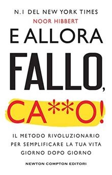E allora fallo, c***o. Il metodo rivoluzionario per... | Buch | Zustand sehr gut