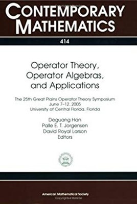 Operator Theory, Operator Algebras, and Applications Paperback