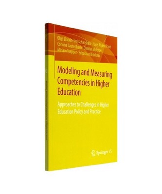 Modeling and Measuring Competencies in Higher Education: Approaches to Challenge