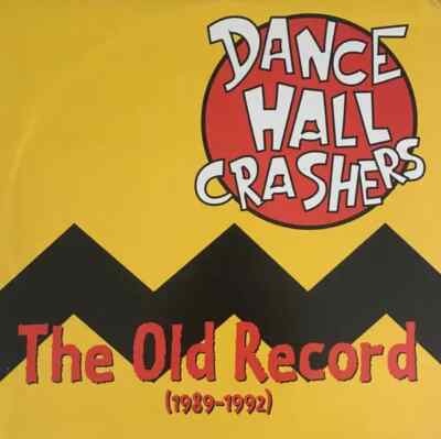 LP Dance Hall Crashers The Old Record (1989-1992) NEAR MINT Honest Dons
