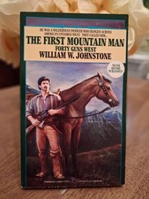 FORTY GUNS WEST The First Mountain Man By William E. Johnston 1st. Ed. UNREAD 