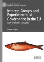 Interest Groups And Experimentalist Governance In The EU Douwe Truijens