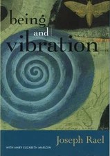 Being and Vibration - paperback Rael, Joseph|Marlow, Mary Elizabeth