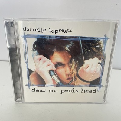 Danielle LoPresti   Dear Mr. Penis Head CD 2001  Say It Records