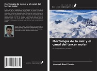 Hamzeh Bani Younis | MorfologíA De La RaíZ Y El Canal Del Tercer Molar | Buch