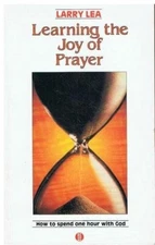 Learning the Joy of Prayer By Larry Lea, Judy Doyle. 97809477147