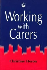 Christine Heron Working with Carers (Paperback) (UK IMPORT)