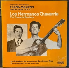 TEXAS-MEXICAN BORDER MUSIC 19~ LOS HERMANOS CHAVARRIA~SEALED FOLKLYRIC LP~TEJANO