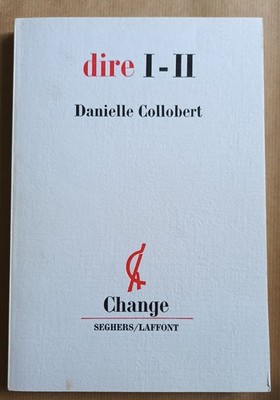 Danielle Collobert - Dire I-II -Seghers/Laffont - EO 1972