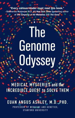 Genome Odyssey : Medical Mysteries and the Incredible Quest to Solve Them by ...