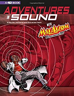 Adventures in Sound with Max Axiom Super Scientist : 4D an Augmen