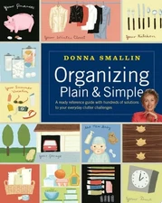 Organizing Plain and Simple: A Ready Reference Guide With Hundreds Of Solutions