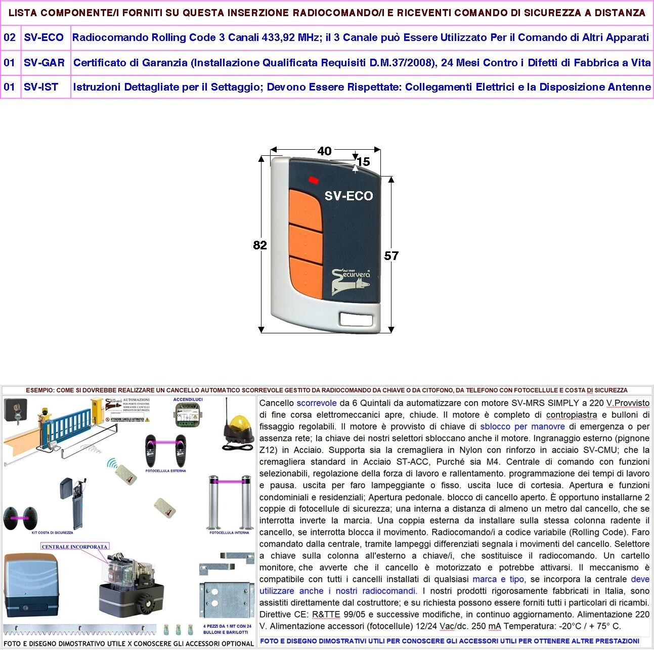 Comandoradio Sbeco 2 Telecomandi 433,92 MHz Rolling Code 66 Bit 3 Canali - 2