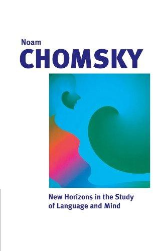 New Horizons in the Study of Language and Mind - Chomsky, Noam