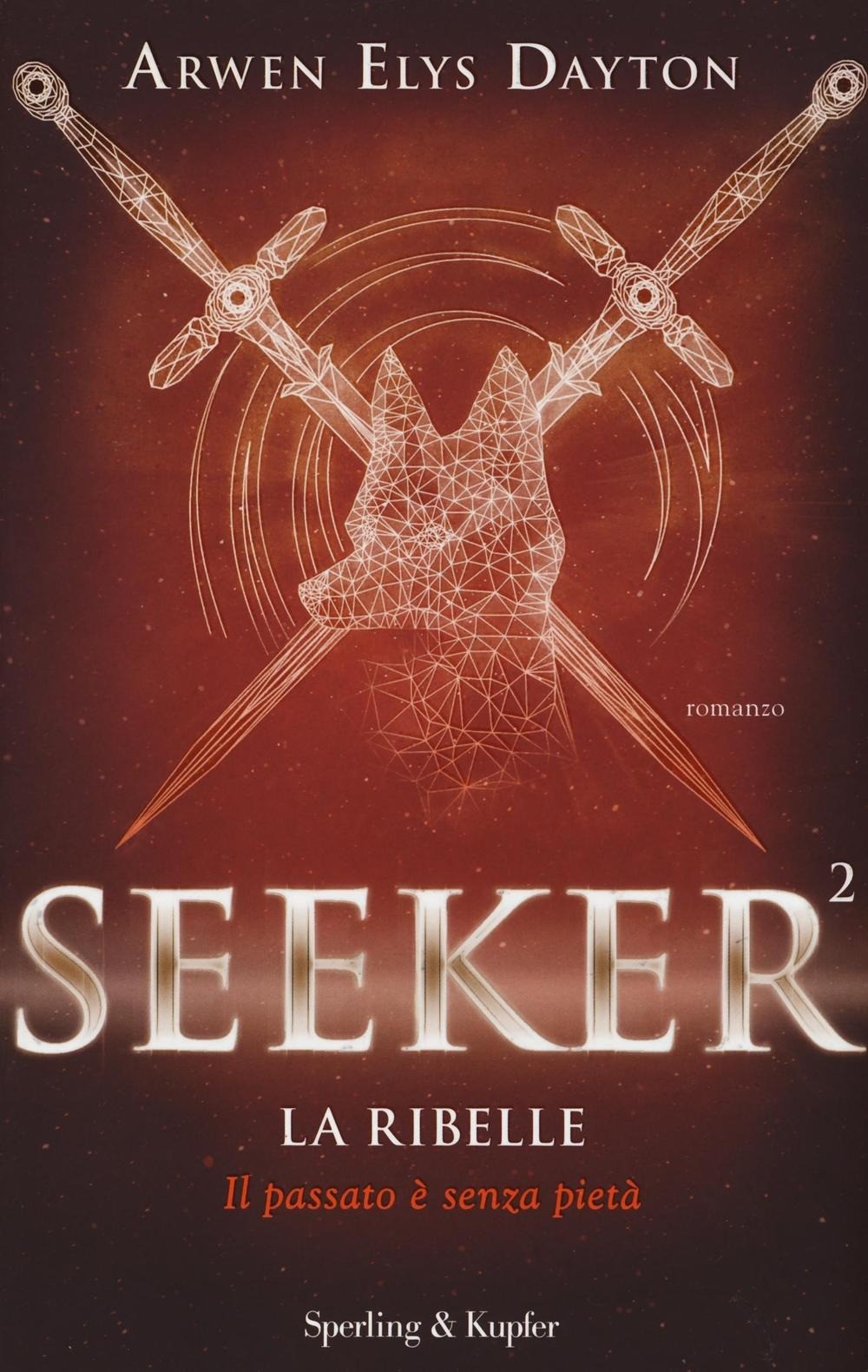 9788820060527 Ribelle. seeker (la). vol. 2 - Arwen Elys Dayton, G. Pastorino, E.