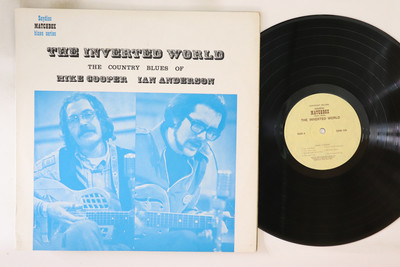 英LP Mike Cooper, Ian Anderson Inverted World (The Country Blues Of Mike Cooper Ian Anderson) SDM159 SAYDISC MATCHBOX /00260 Mike Cooper The Inverted World (The Country Blues Of Mike