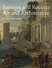 Baroque and Rococo Art and Architecture Paperback Robert Neuman