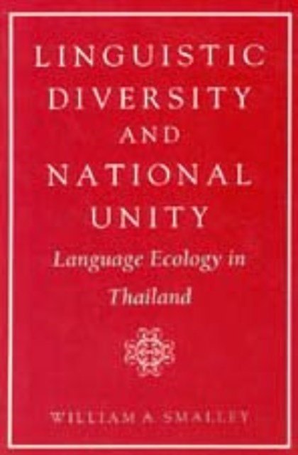 Linguistic Diversity  National Unity Language Ecology in Thailand