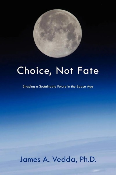 James A. Vedda | Choice, Not Fate | Taschenbuch | Englisch (2009) | Xlibris-image