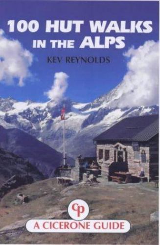 100 Hut Walks in the Alps by Kev Reynolds (Paperback, 2000)
