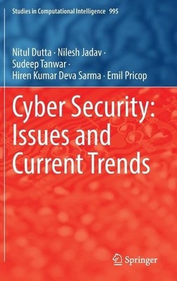 Cyber Security: Issues and Current Trends - 9789811665967