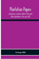 Plantation Papers George Hill Taschenbuch Kartoniert / Broschiert Englisch 2020