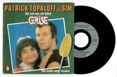 Patrick TOPALOFF & SIM 45T ..MA CH'MISE GRISE Grease Travolta BELLE AMERICAINE