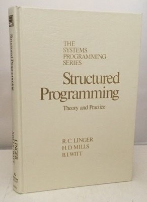 Structured Programming: Theory and Practice, Richard C. Linger et etc.