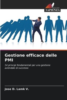 Gestione efficace delle PMI by Jose D. Lamk V. (Italian) Paperback Book