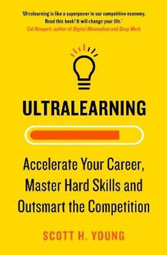 Ultralearning: Accelerate Your Career, Master Hard Skills and Outsmart the: Used - Picture 1 of 1