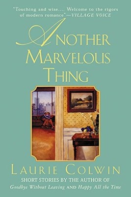 Another Marvelous Thing,Laurie Colwin