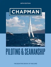 Chapman Piloting & Seamanship 69th Edition: The Boating Book of Record by Chapma