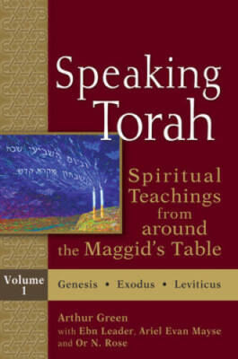 Speaking Torah, : Spiritual Teachings from around the Maggids Table, - GOOD