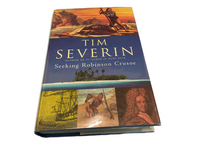 Seeking Robinson Crusoe by Tim Severin (Hardcover)