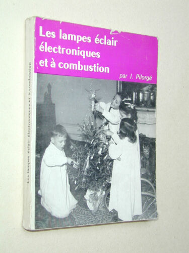 livre LAMPES ECLAIR électroniques et à combustion J. Pilorgé  photographie photo - 第 1/3 張圖片