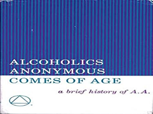 Biographies & Memoirs - Alcoholics Anonymous Comes of Age ~ A Brief History of AA for sale in