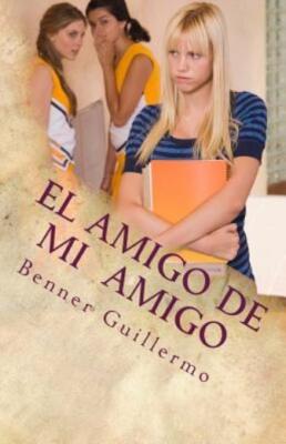 El Amigo De Mi Amigo: Historias Y Relatos