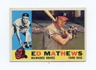 1960 TOPPS BASEBALL #420 MILWAUKEE BRAVES ED MATHEWS "HOF" "FREE SHIP