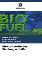 Hasan Sh. Majdi (U. A.) | Biokraftstoffe Aus SiedlungsabfäLlen | Taschenbuch