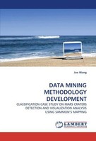 Data Mining Methodology Development Jue Wang
