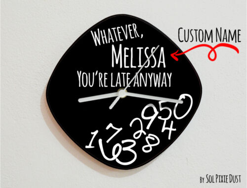 Custom Name Whatever, you're late anyway / Oval Black - Wall Clock
