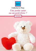 Catherine Le Nouy | Une Petite Soeur Ou Un Petit FrèRe | Taschenbuch (2022)