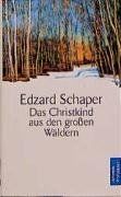 Das Christkind aus den großen Wäldern von Schaper, Edzard | Buch | Zustand gut