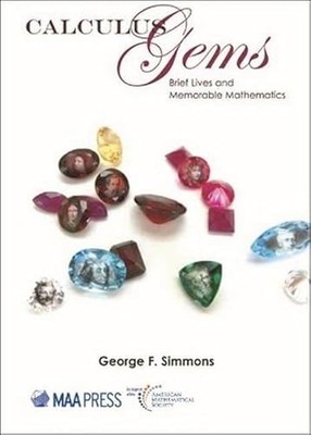 Calculus Gems: Brief Lives and Memorable Mathematics George F. S
